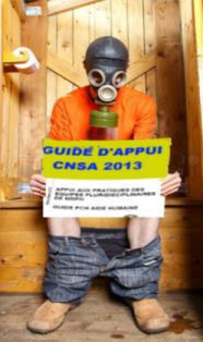guide d‘appui CNSA 2013 : ça pue, au chiotte ! guide d‘appui CNSA 2013 : ça pue, au chiotte !